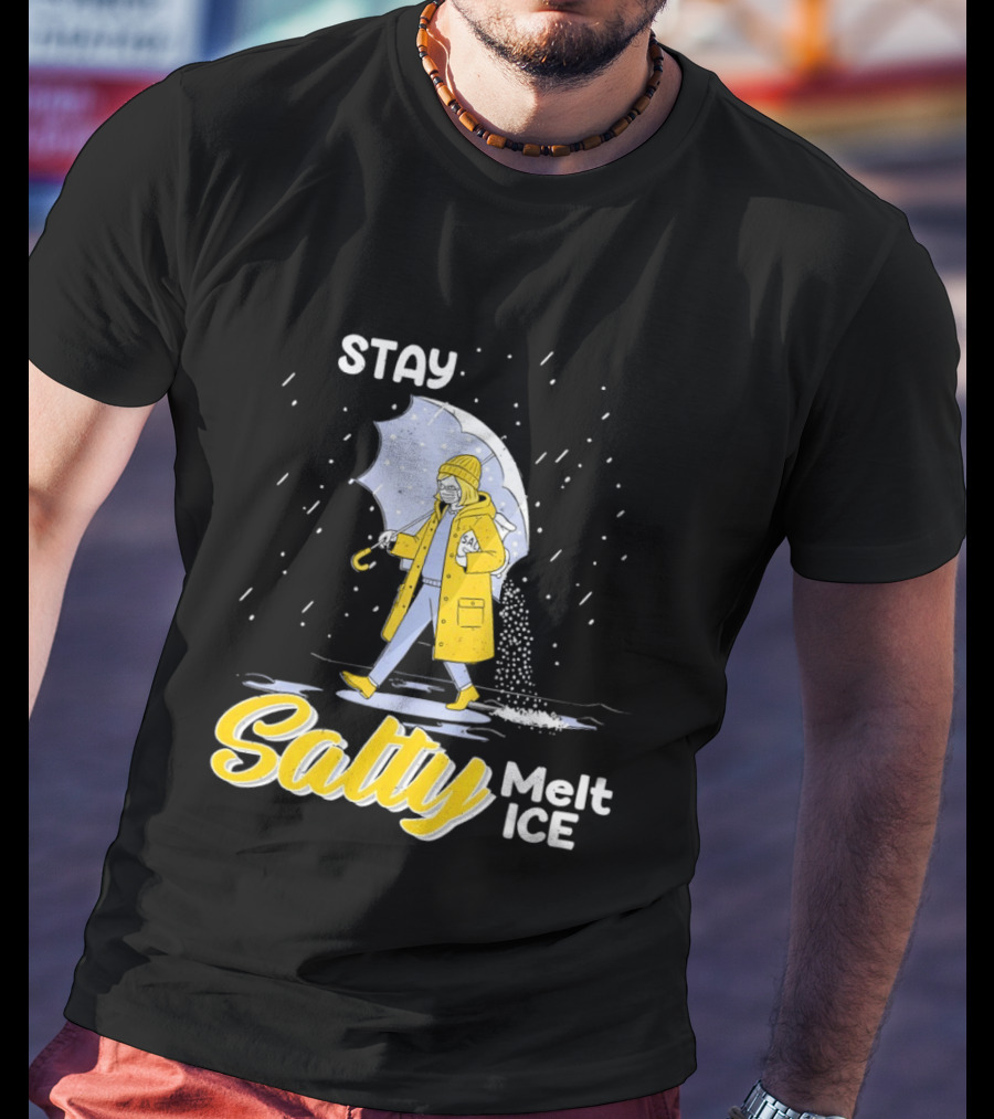 Stay Salty Melt Ice Umbrella Walker Winter Fashion T-Shirt