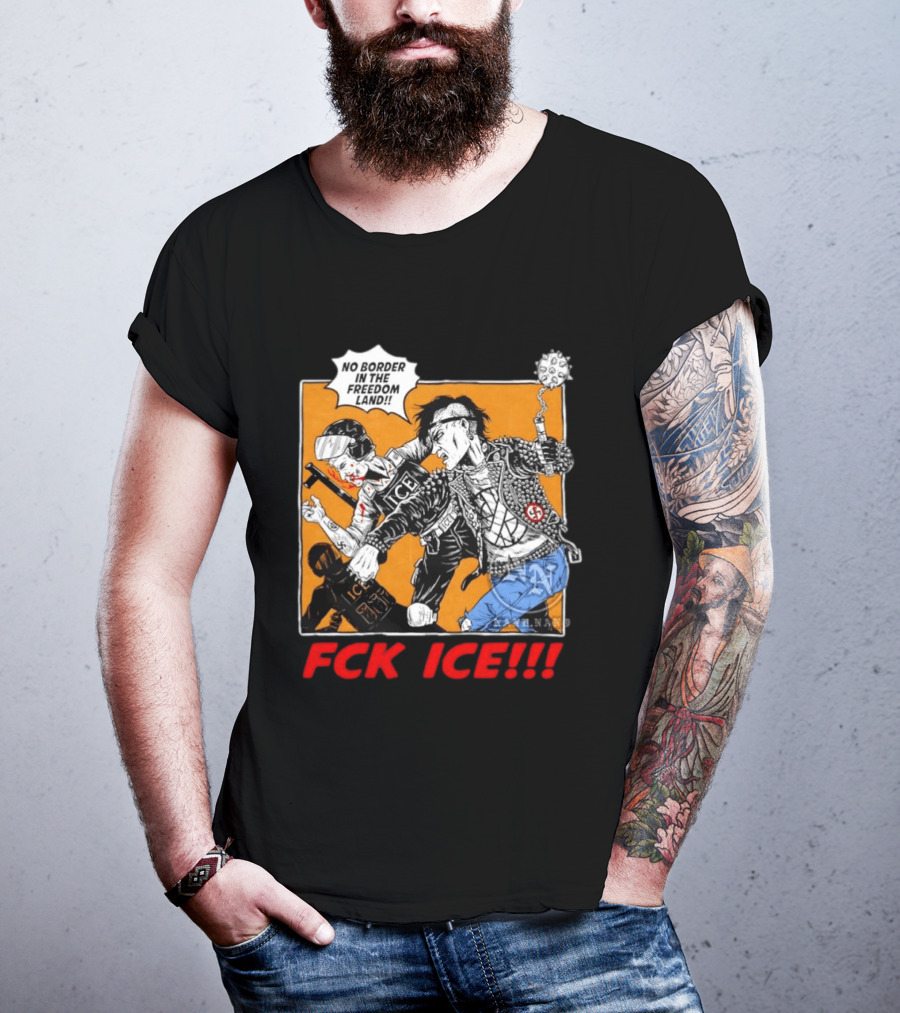 FCK ICE No Border In The Freedom Land Punk Jacket Protest T-Shirt