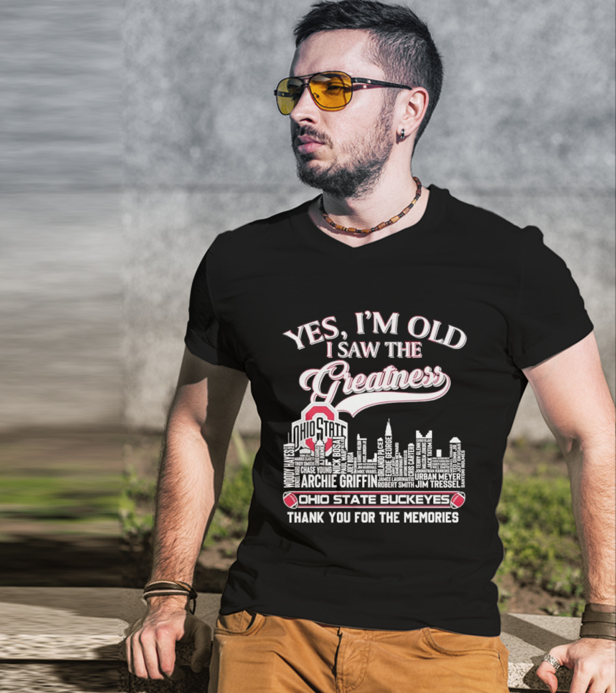 Yes I'm Old I Saw The Greatness Ohio State Buckeyes City Skyline Thank You For The Memories T-Shirt