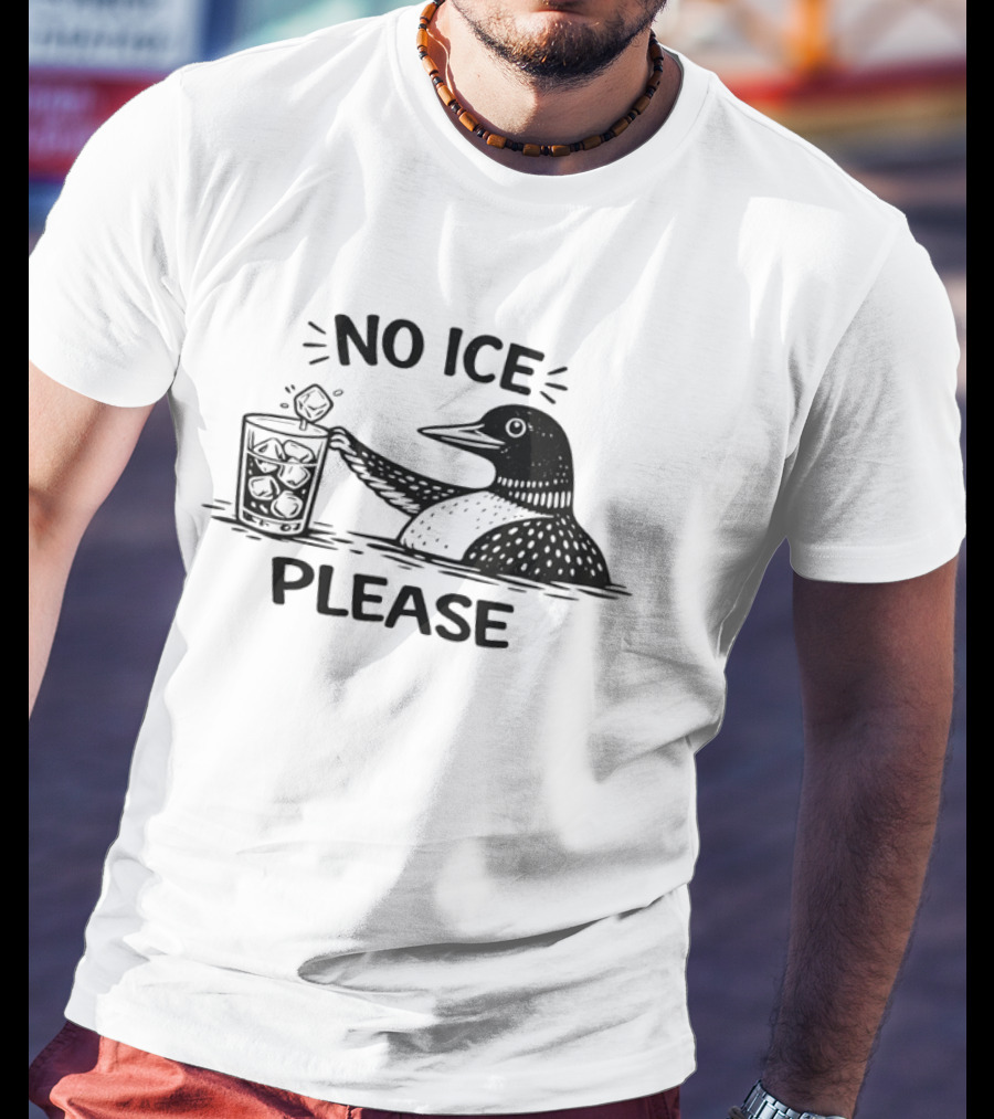 Minnesota Loon No Ice Please Stupid Canadian Wolf Bird No Ice Please T-Shirt