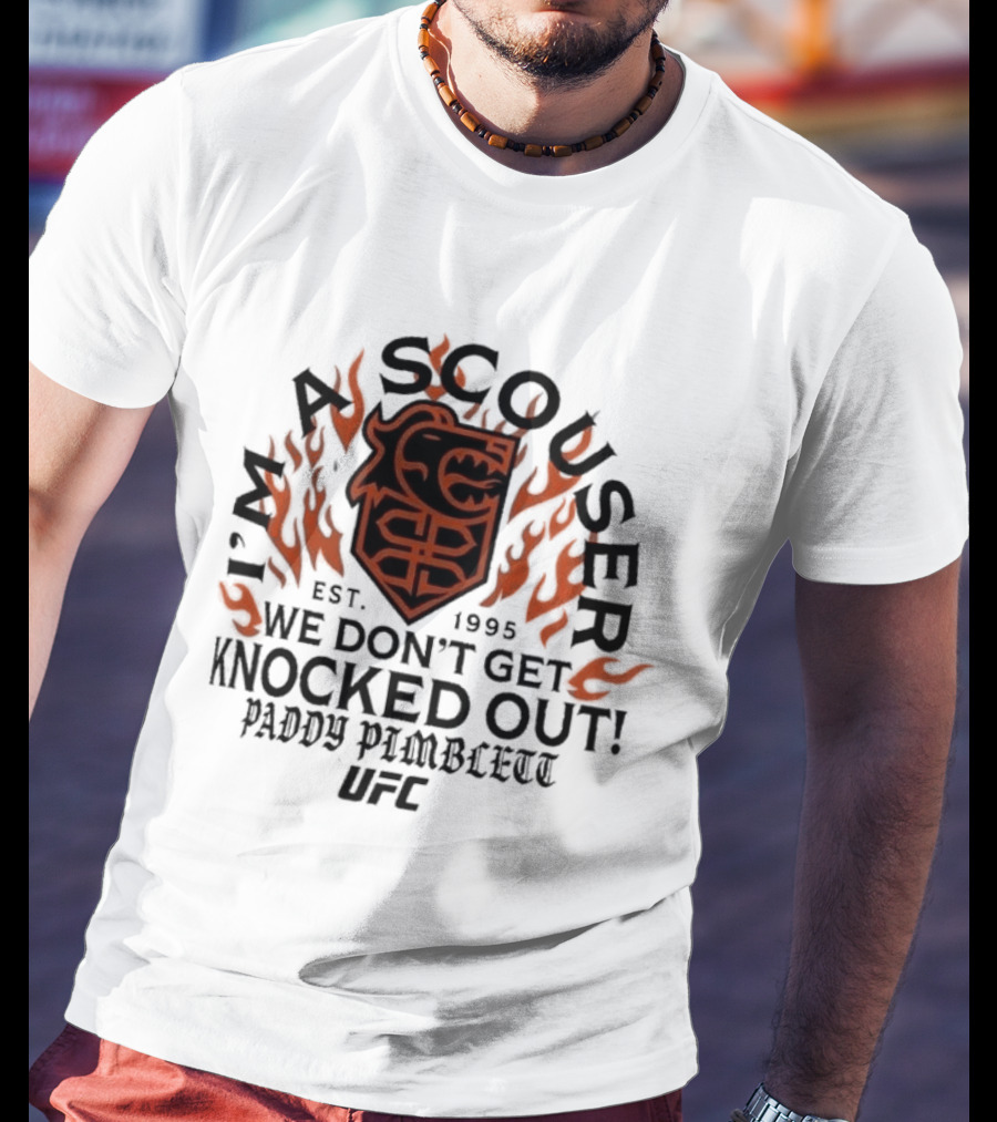 I'm A Scouser Est. 1995 We Don't Get Knocked Out Paddy Pimblett UFC T-Shirt