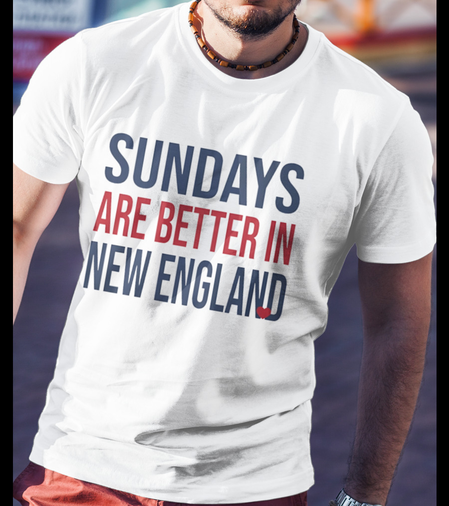 Sundays Are Better In New England Heart T-Shirt