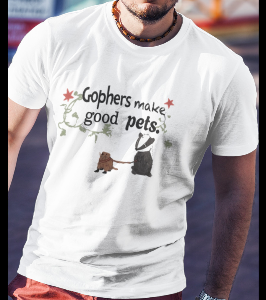 Gophers Make Good Pets Whimsical Animal Illustration With Floral Accents T-Shirt