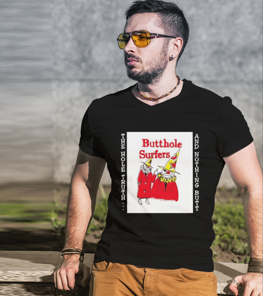 Butthole Surfers The Hole Truth And Nothing Butt Clown T-Shirt