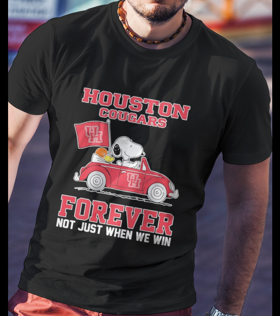 Houston Cougars Snoopy Woodstock Driving UH Car Forever Not Just When We Win T-Shirt