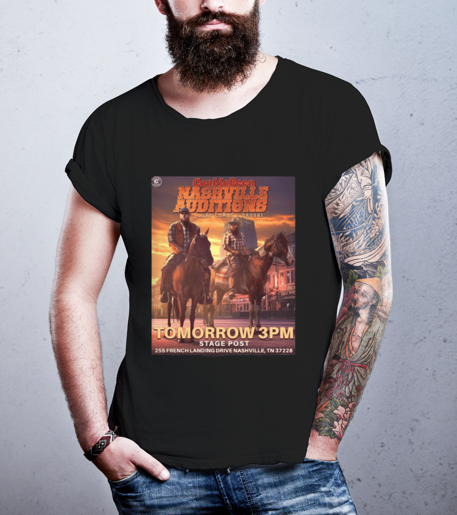 Coulda Been Nashville Auditions Luke Combs Druski Tomorrow 3PM Stage Post 255 French Landing Drive 2026 T-Shirt