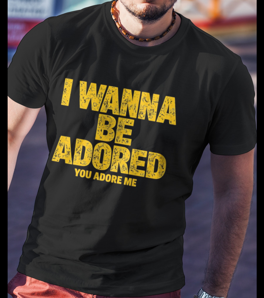 I Wanna Be Adored You Adore Me Stone Roses T-Shirt
