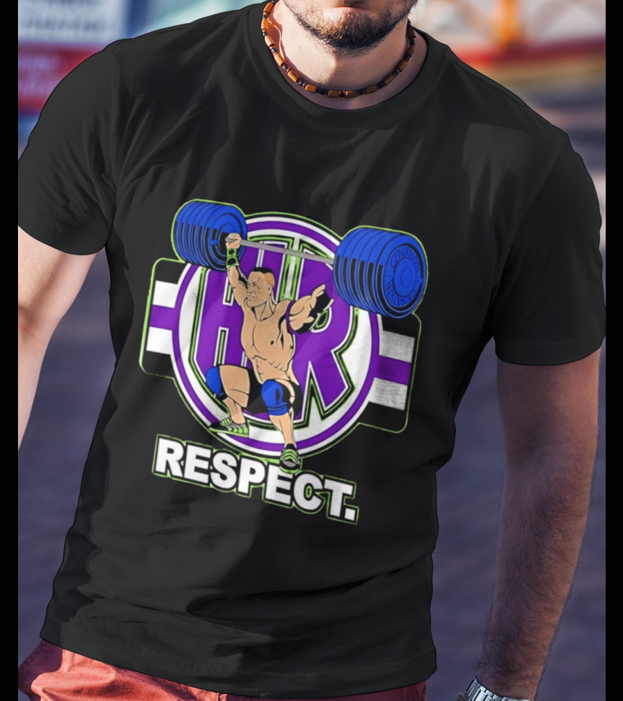 John Cena HR Respect Weightlifting Motivational T-Shirt