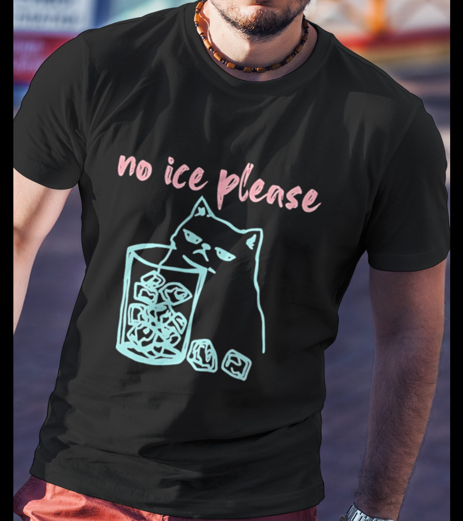 No Ice Please Cat With Ice Cubes T-Shirt