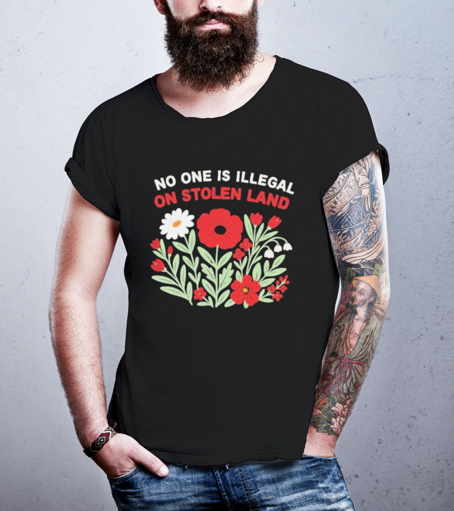 No One Is Illegal On Stolen Land Red And White Flowers T-Shirt