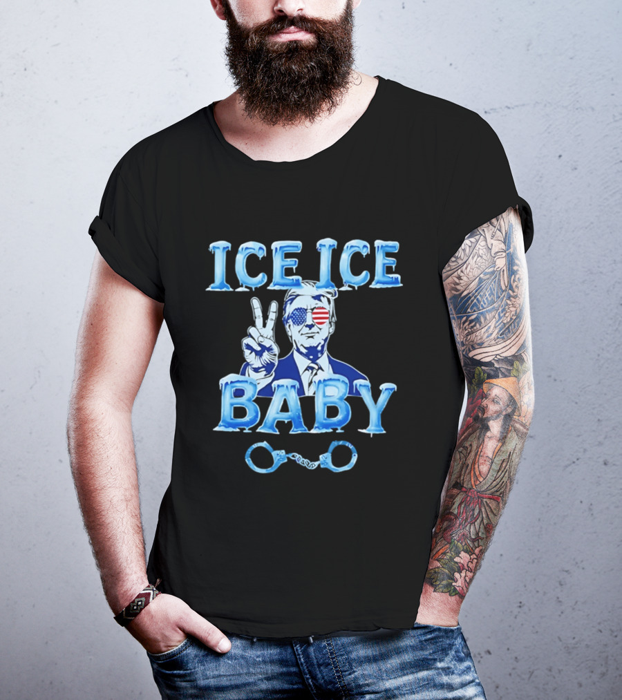 Trump Ice Ice Baby 2026 Handcuffs Peace Sign Patriotic Sunglasses T-Shirt