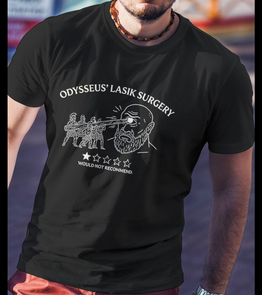 Odysseus Lasik Surgery 1 Star Would Not Recommend Greek Mythology Cyclops Meme T-Shirt