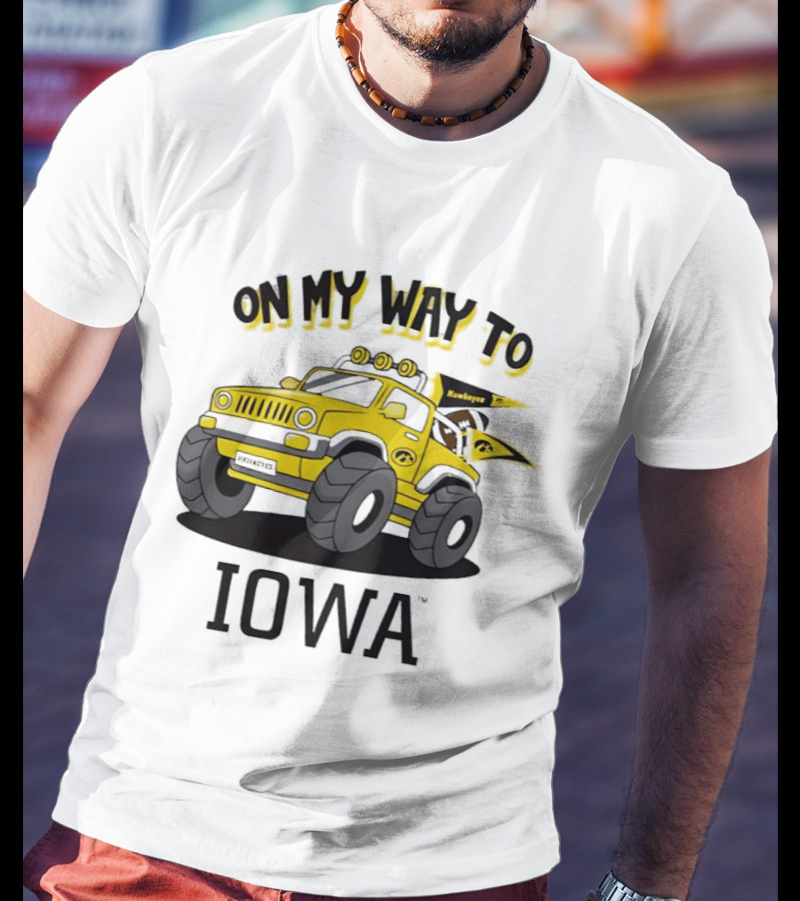 On My Way To Iowa Hawkeyes Monster Truck T-Shirt