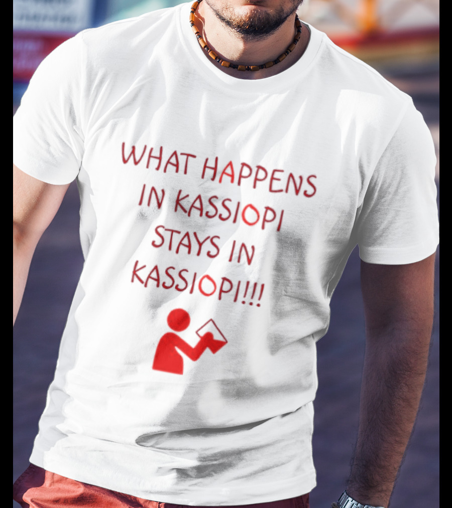 What Happens In Kassiopi Stays In Kassiopi Fun Red Text With Figure T-Shirt