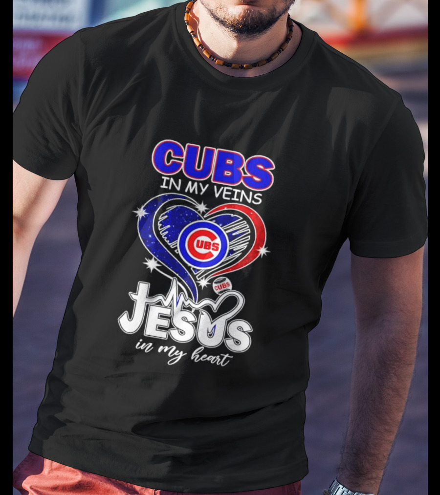 Cubs In My Veins Jesus In My Heart Chicago Baseball Team Faithful T-Shirt