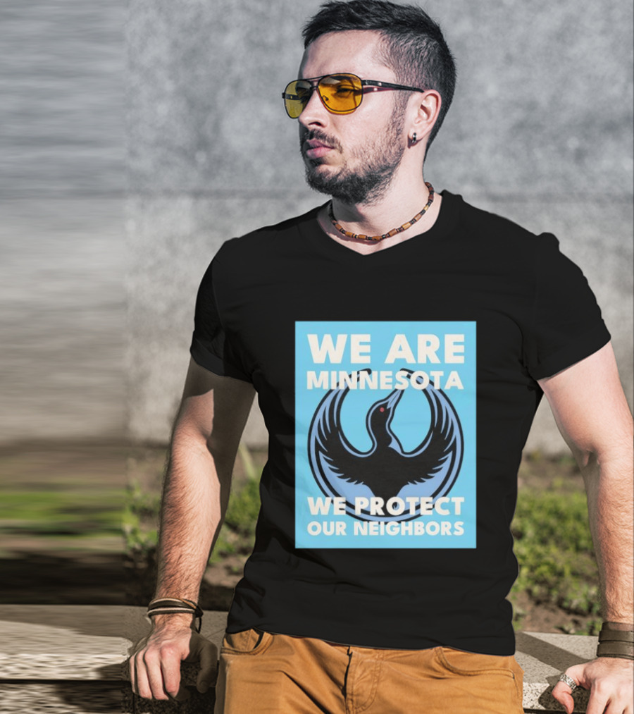 We Are Minnesota We Protect Our Neighbors Bird T-Shirt