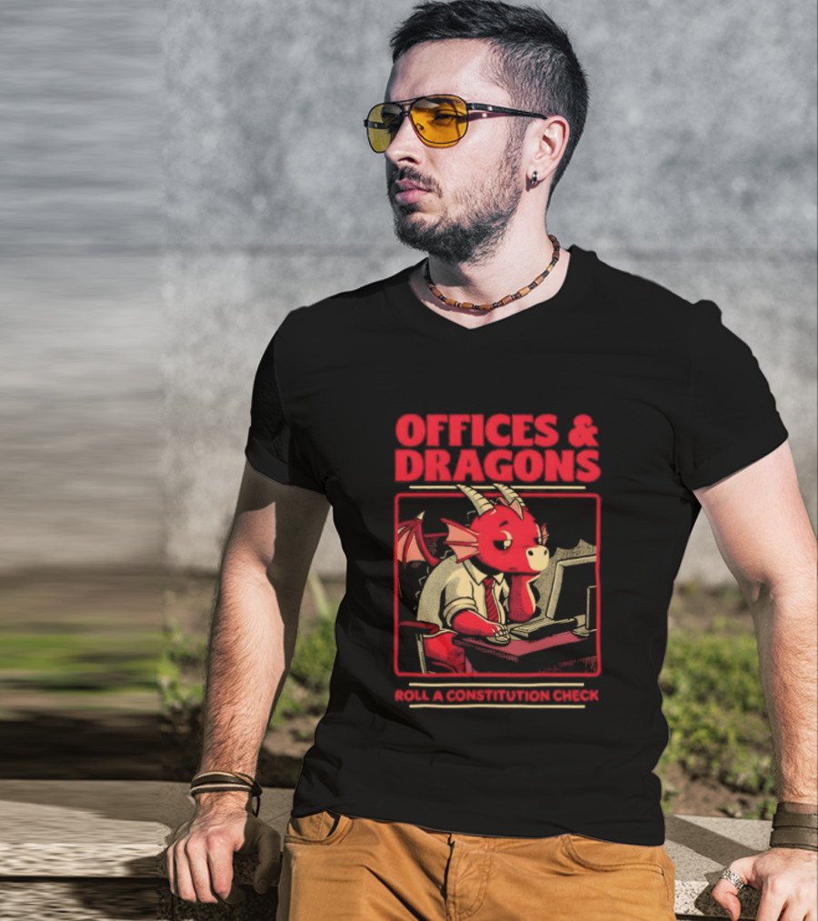 Offices & Dragons Corporate Dragon Roll A Constitution Check Tabletop T-Shirt