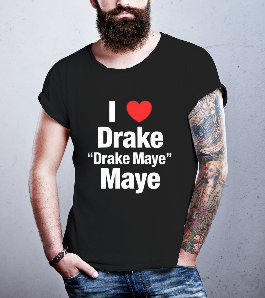I Love Drake Drake Maye T-Shirt