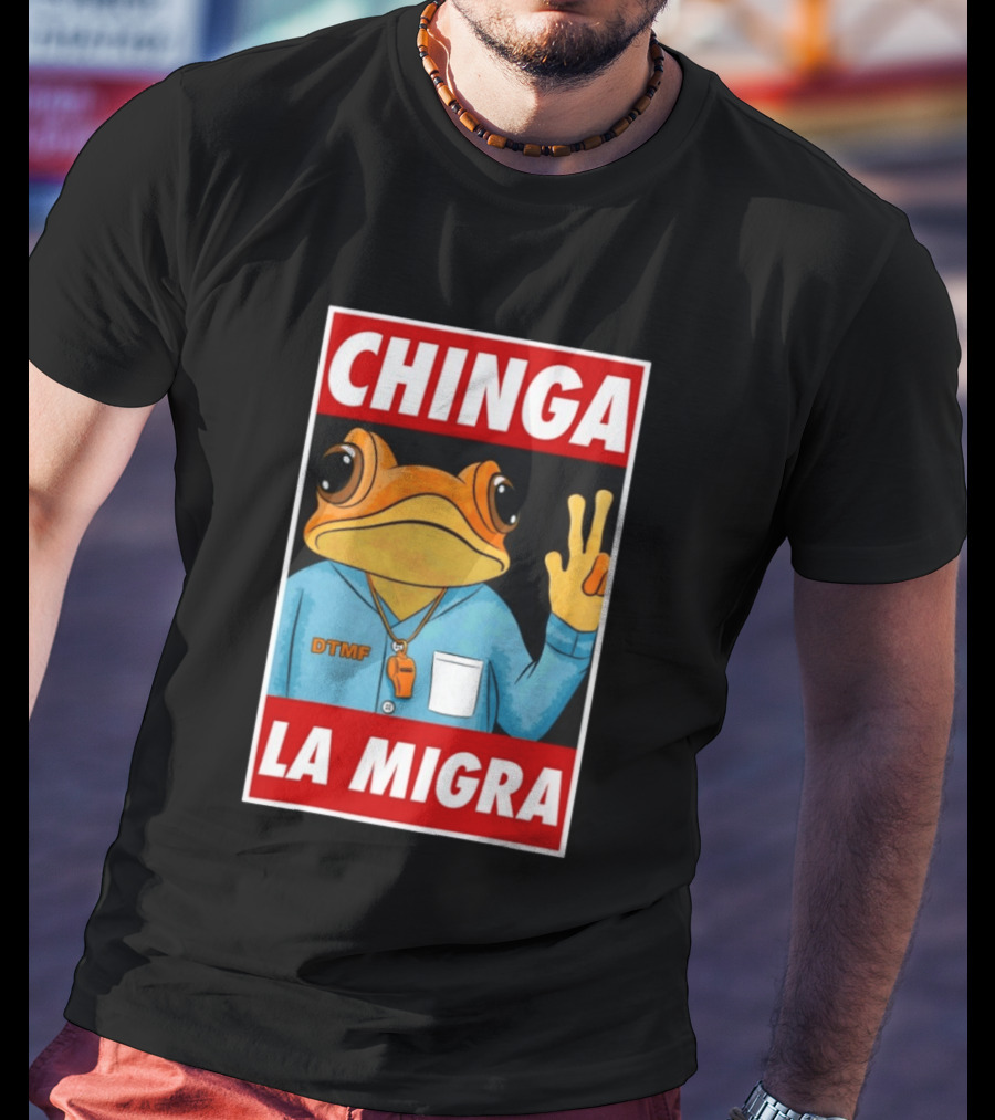 CHINGA LA MIGRA Sapo Concho DTMF Frog Whistle T-Shirt