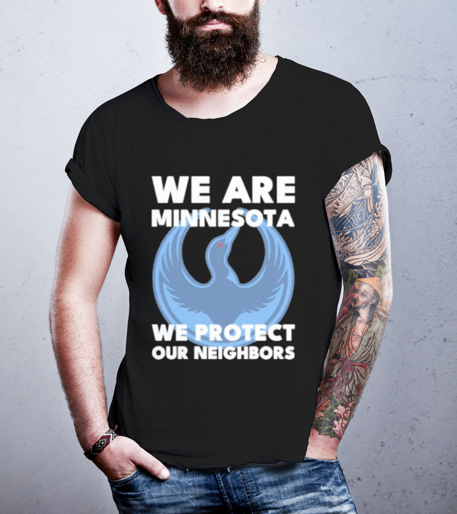 We Are Minnesota We Protect Our Neighbors Blue Loon Bird T-Shirt