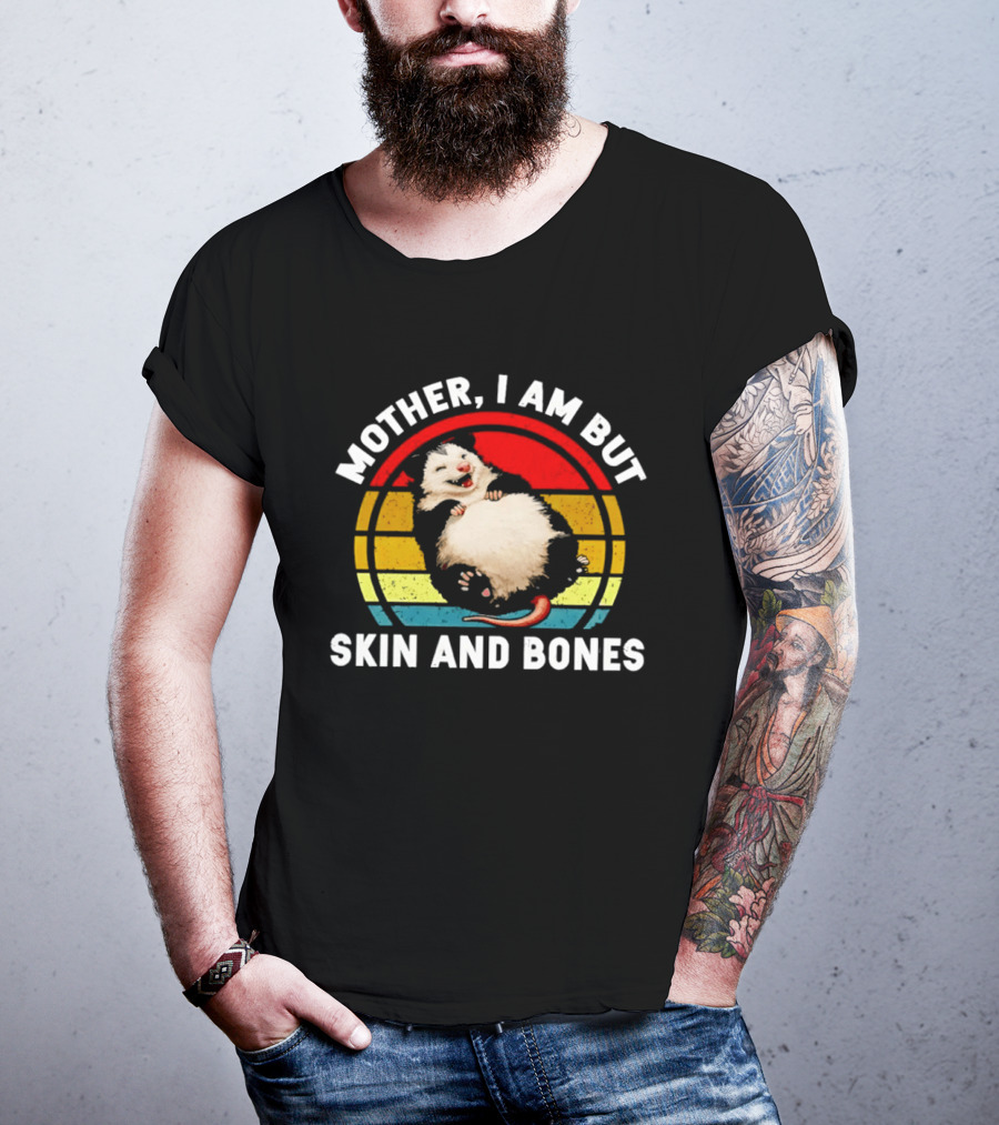 Mother I Am But Skin And Bones Fat Opossum Vintage Rainbow Circle T-Shirt