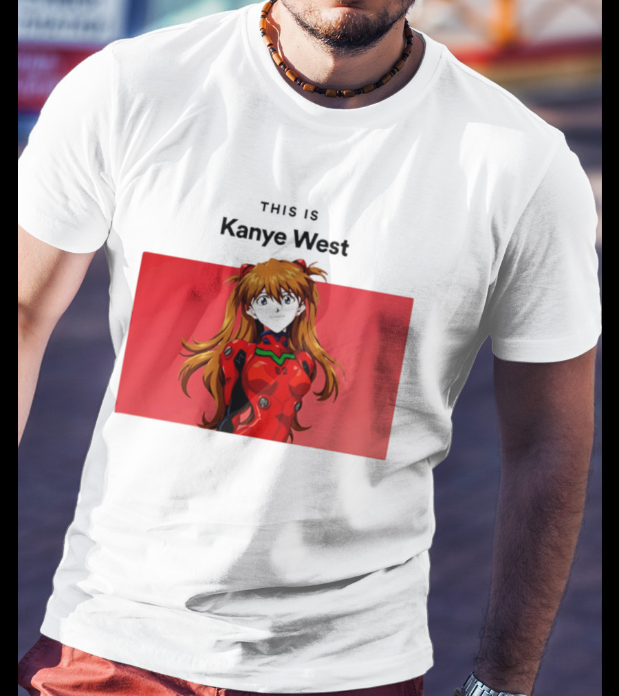 This Is Kanye West Anime Asuka Evangelion T-Shirt