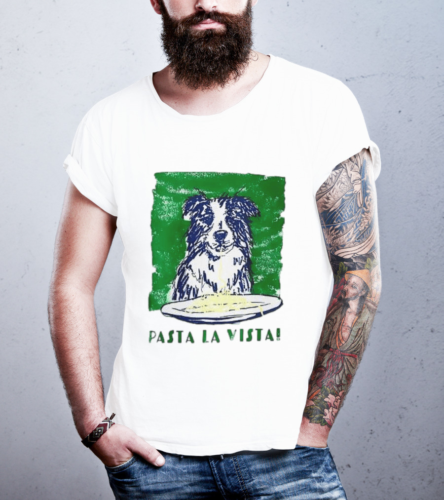 Dog Pasta La Vista Funny Food Lover T-Shirt