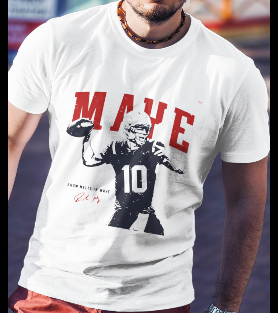 Drake Maye 10 New England Patriots Snow Melts In Wave T-Shirt