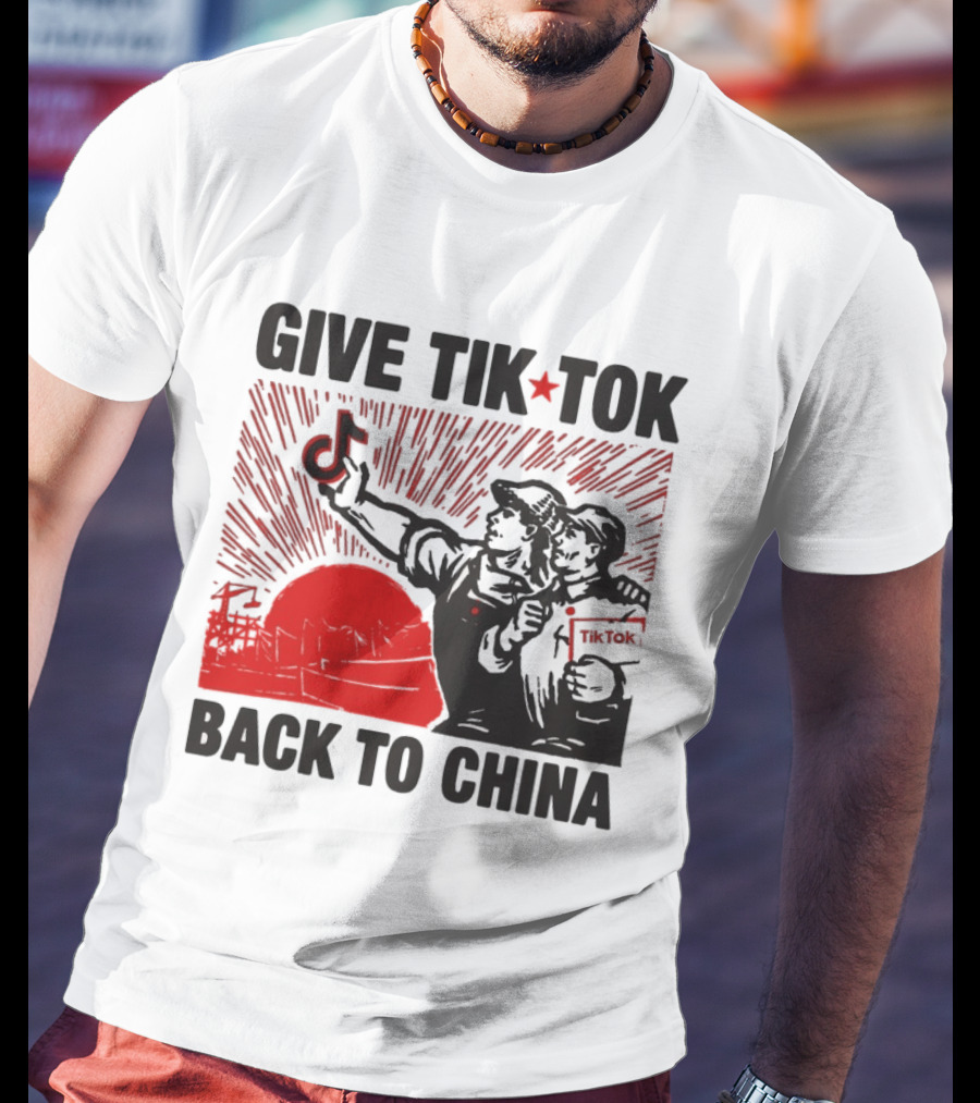 Give TikTok Back To China Red Sunburst Worker T-Shirt