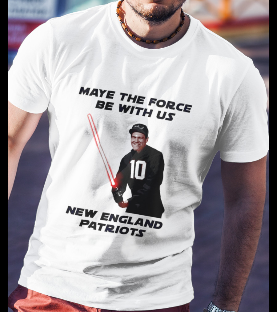 Maye The Force Be With Us New England Patriots Football Crossover Lightsaber T-Shirt