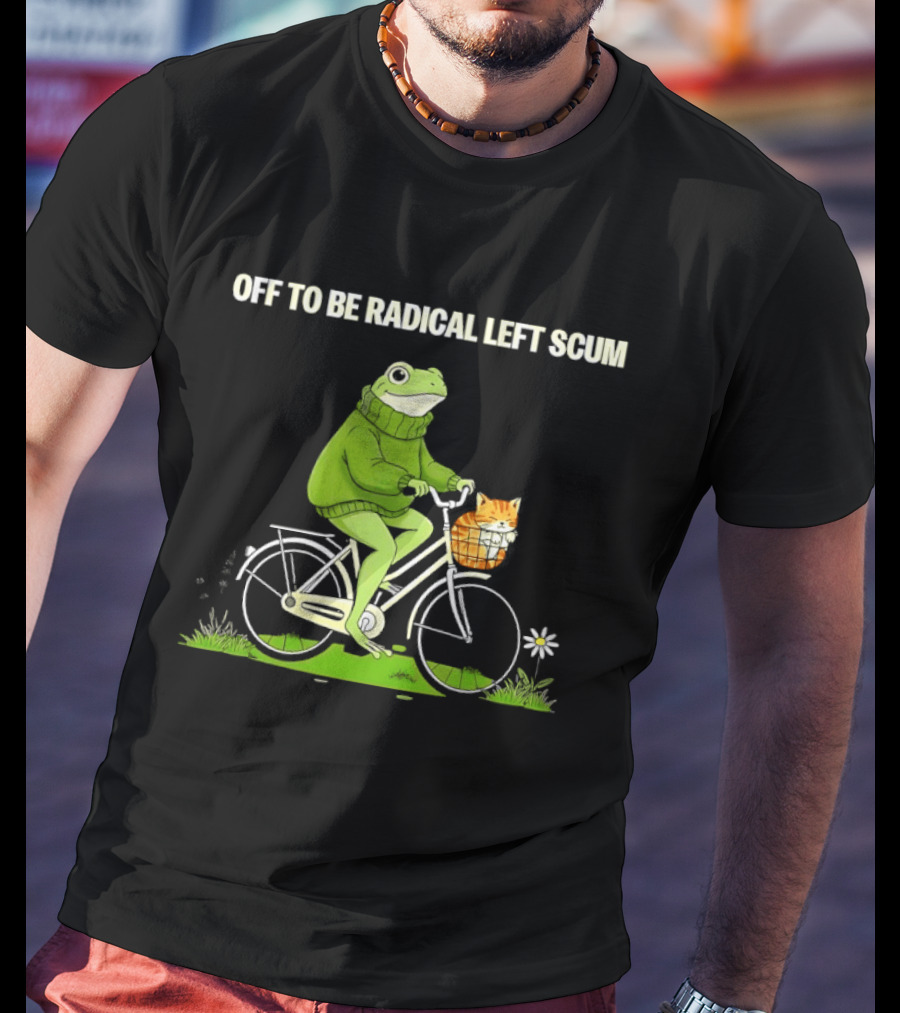 OFF TO BE RADICAL LEFT SCUM Frog Riding Bicycle With Cat In Basket T-Shirt