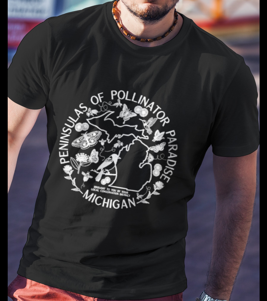 Michigan Peninsulas Of Pollinator Paradise 2026 Wildlife Conservation T-Shirt
