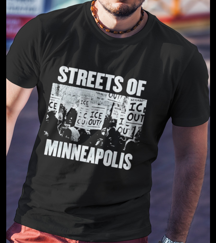 Streets Of Minneapolis Ice Out Protest Signs T-Shirt