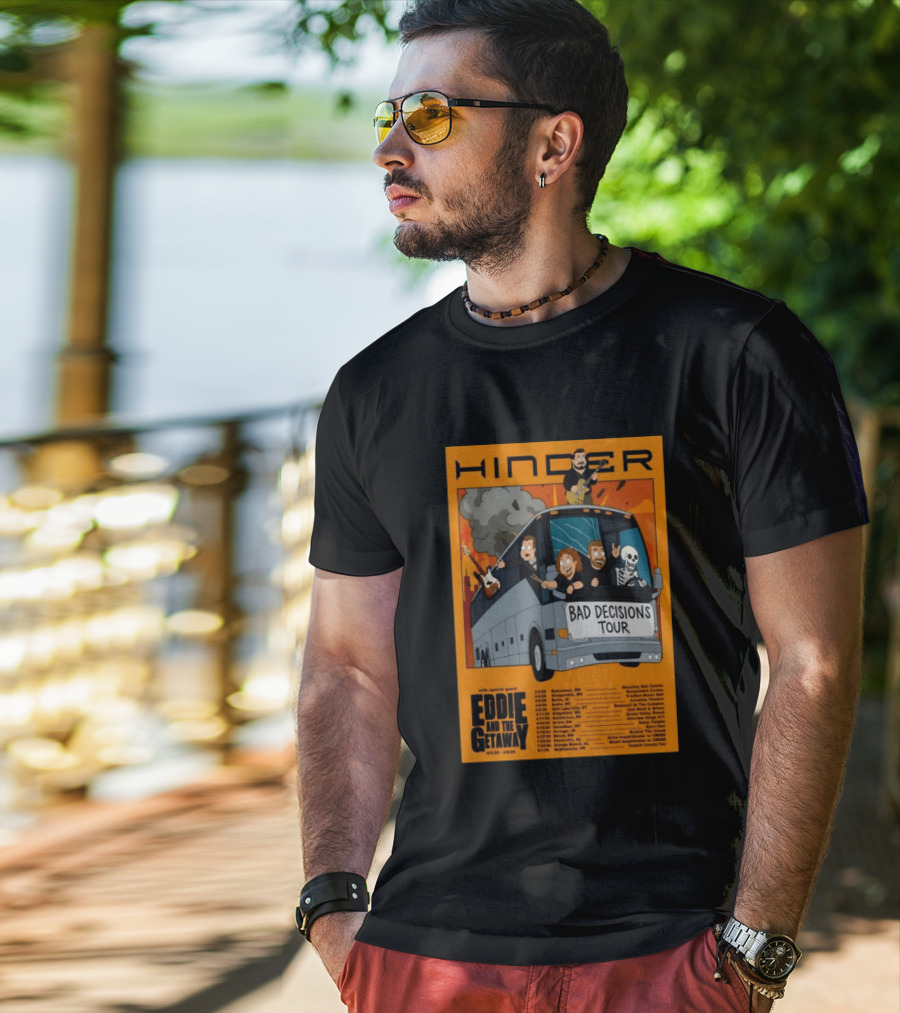 Hinder Bad Decisions Tour 2026 Eddie And The Getaway Dates T-Shirt
