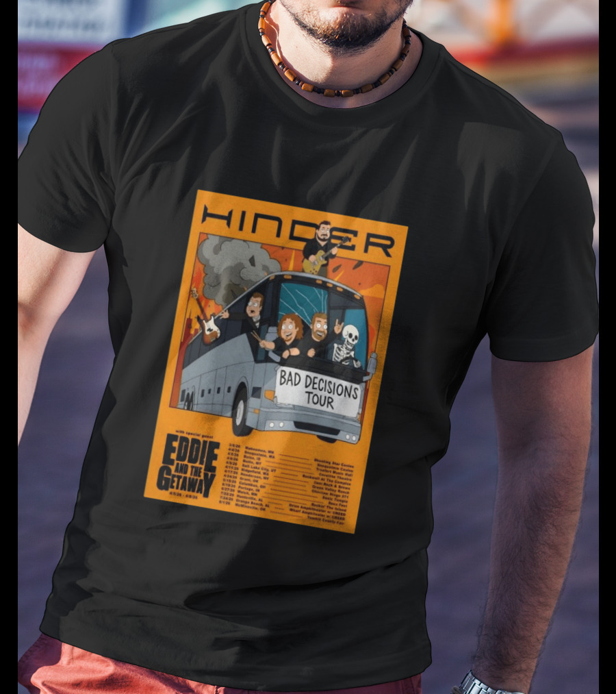 Hinder Bad Decisions Tour 2026 Eddie And The Getaway Dates T-Shirt