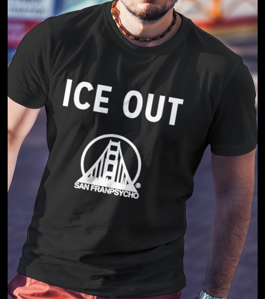 Ice Out San Franpsycho Golden Gate Bridge T-Shirt