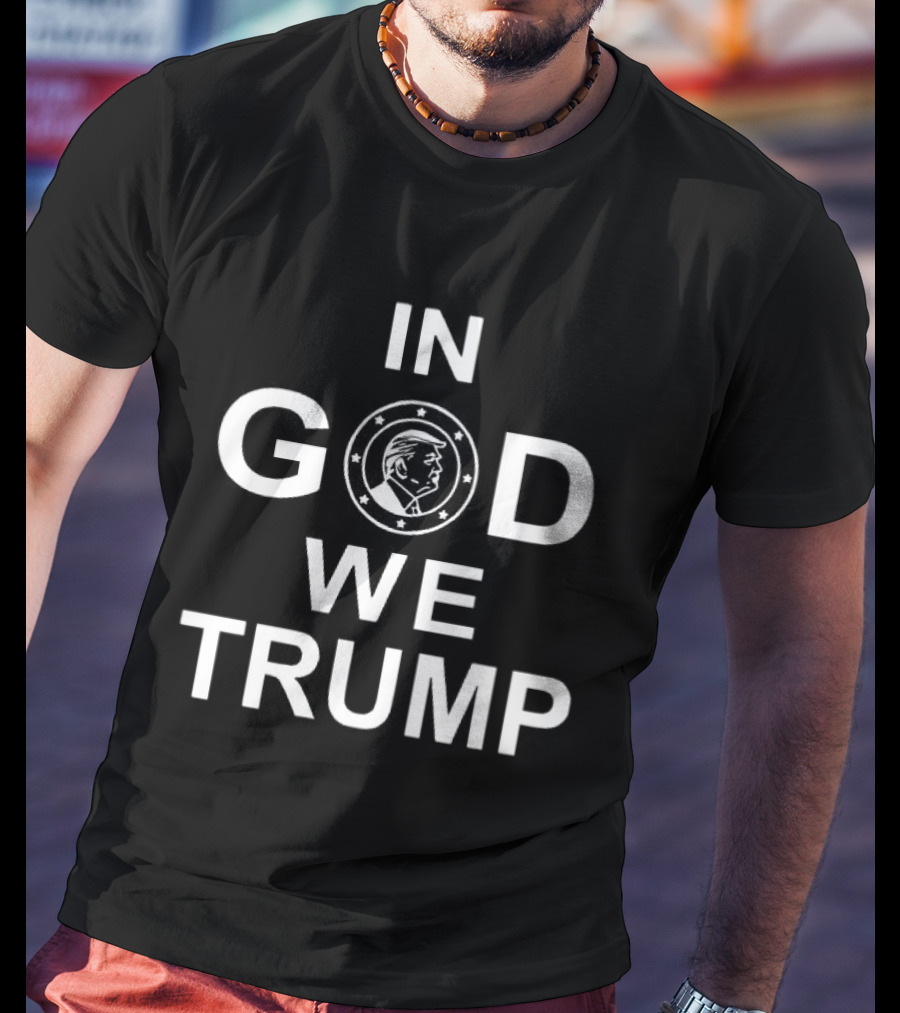 In God We Trump Patriotic Political Circle T-Shirt