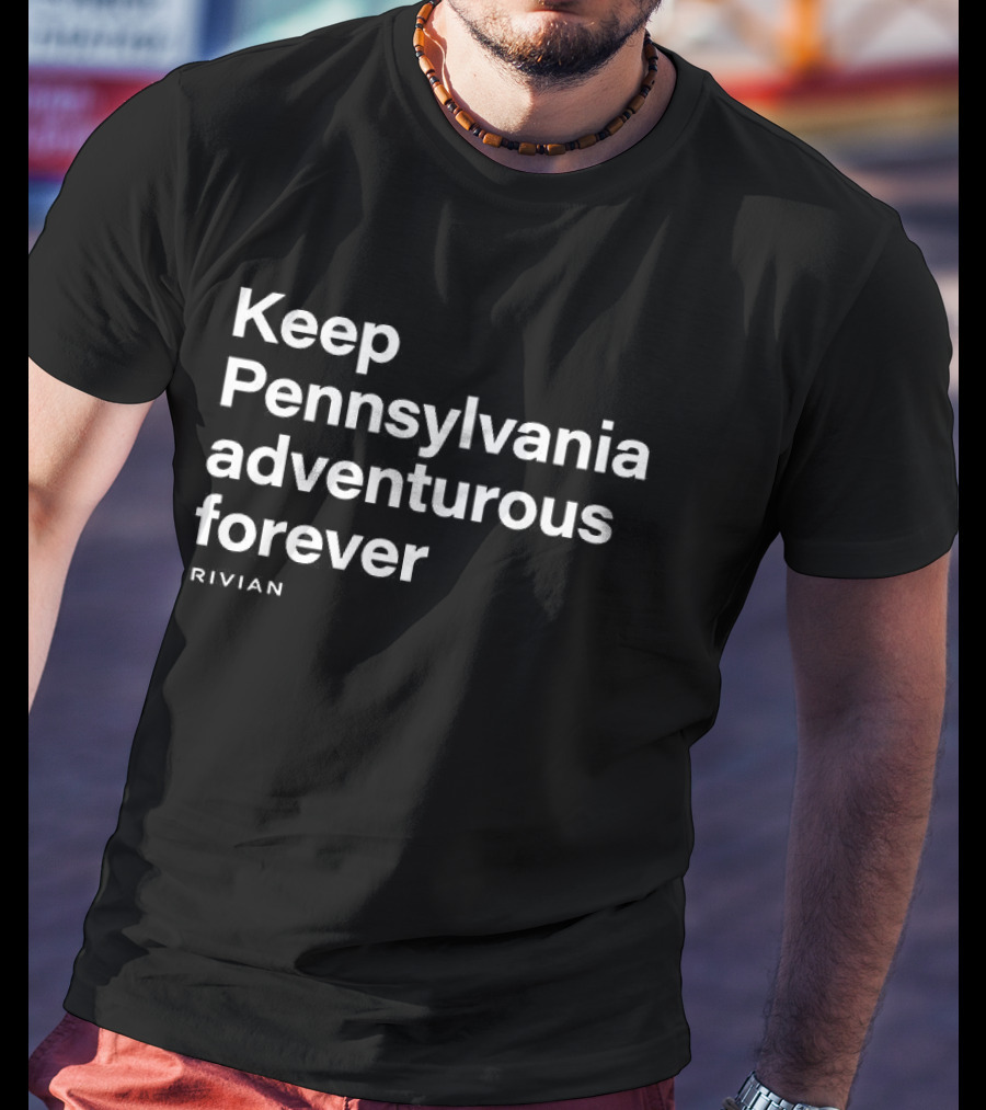 Keep Pennsylvania Adventurous Forever Traveler's Tribute To Nature And Exploration T-Shirt