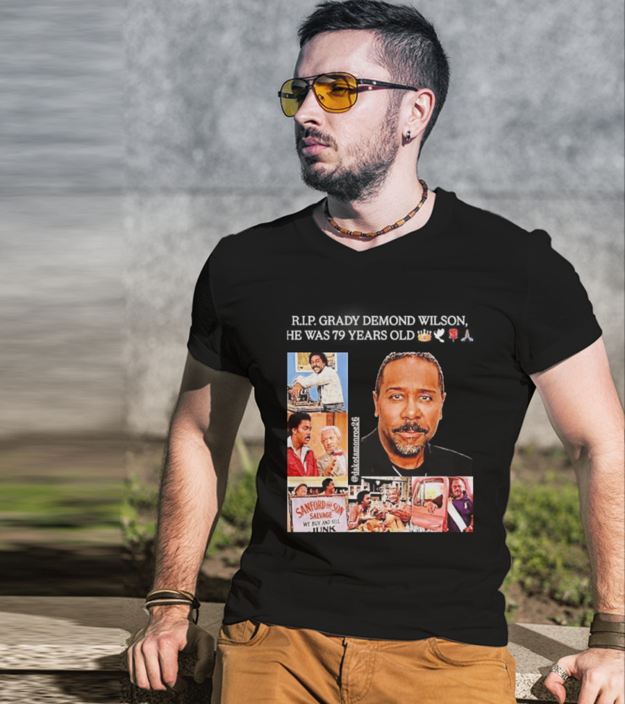Rip Grady Demond Wilson 1946 2026 Sanford And Son We Buy And Sell Junk T-Shirt