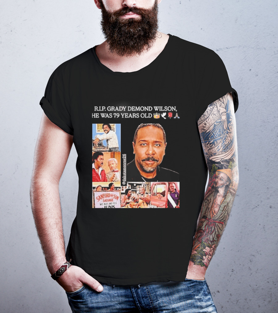 Rip Grady Demond Wilson 1946 2026 Sanford And Son We Buy And Sell Junk T-Shirt