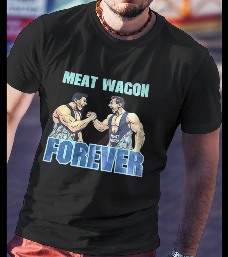 Meat Wagon Forever Arm Wrestling Muscle T-Shirt
