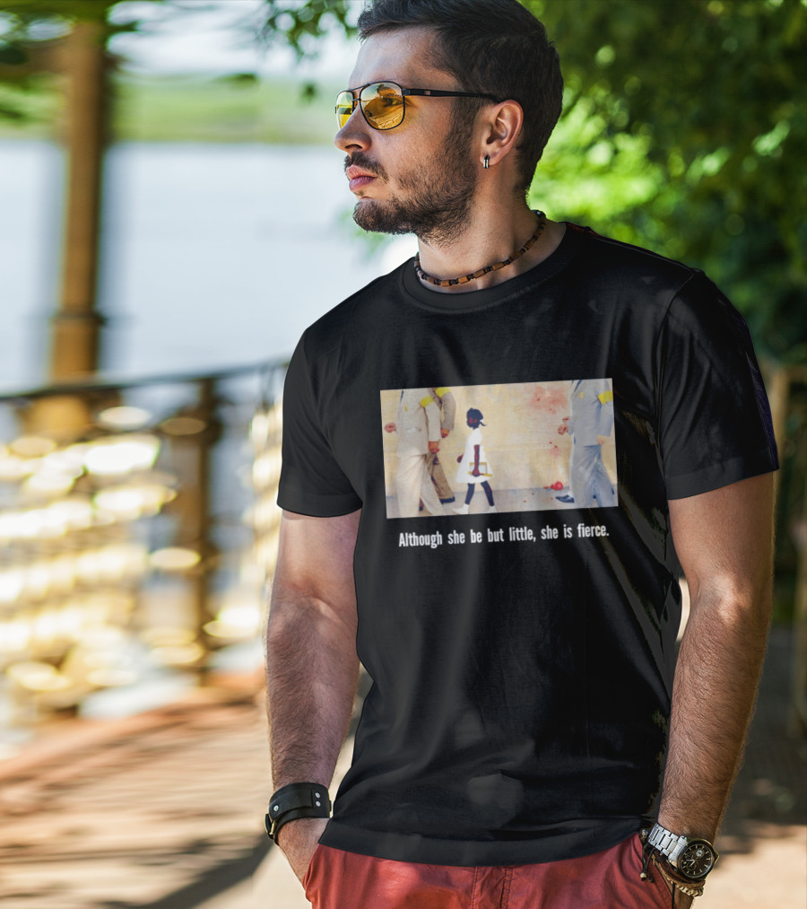 Ruby Bridges Black History Month Although She Be But Little She Is Fierce T-Shirt