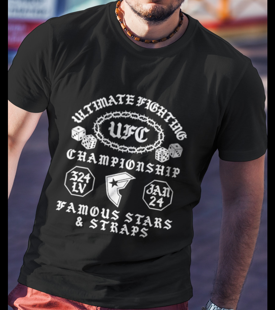 Ultimate Fighting Championship UFC 324 IV Famous Stars & Straps Jan 24 T-Shirt