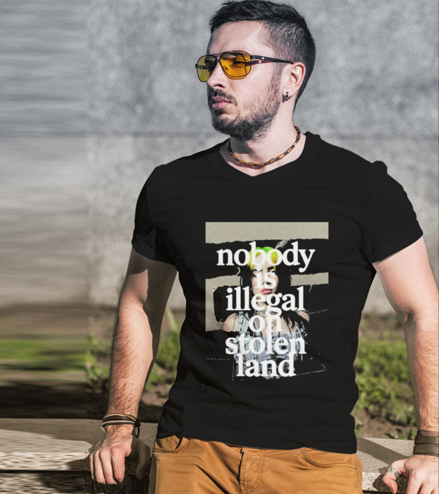 Billie Eilish 2026 Grammys Nobody Is Illegal On Stolen Land T-Shirt