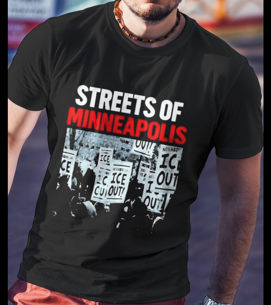 Streets Of Minneapolis ICE Out Protest T-Shirt