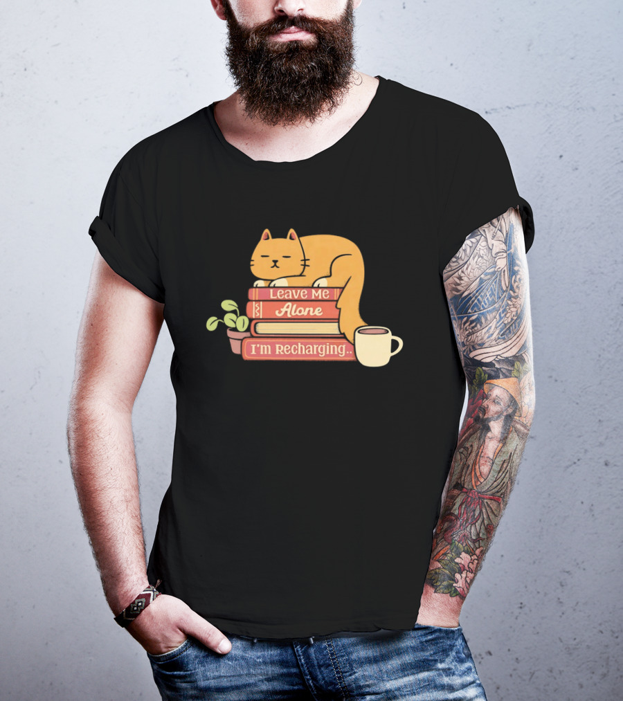 Cat Leave Me Alone I'm Recharging Sleeping On Books With Coffee Cup And Plant T-Shirt