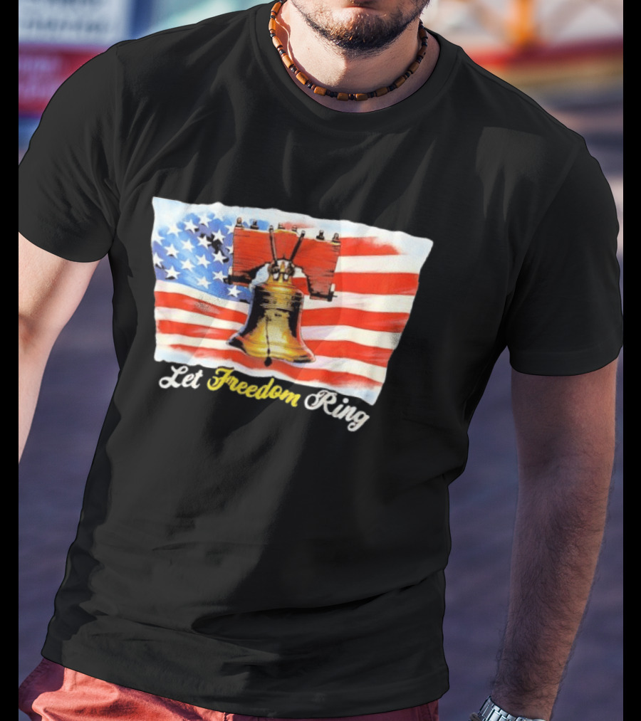 Let Freedom Ring Liberty Bell American Flag Patriotic USA T-Shirt