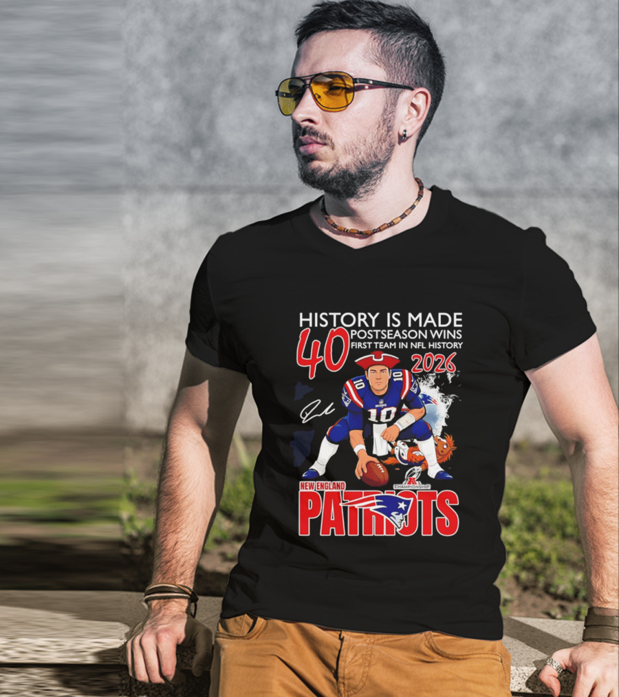 New England Patriots History Is Made 40 Postseason Wins First Team In NFL History 2026 T-Shirt