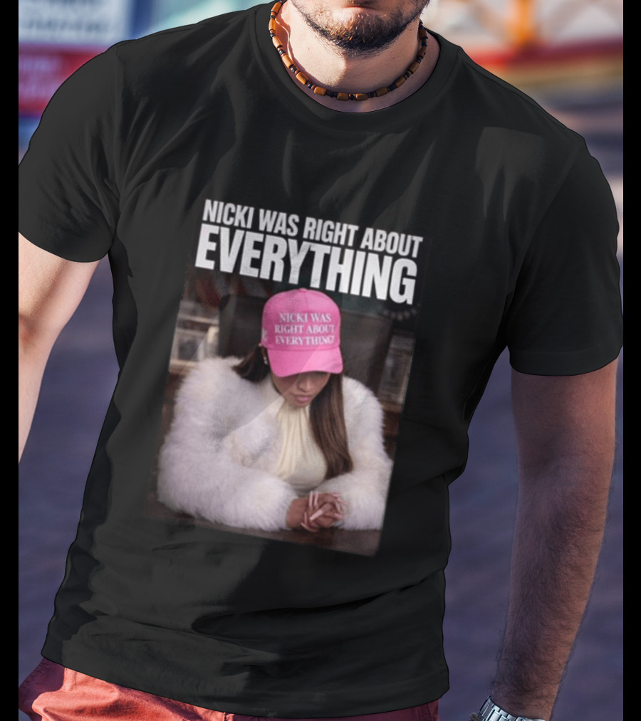 Nicki Was Right About Everything Pink Hat And Fur Coat T-Shirt