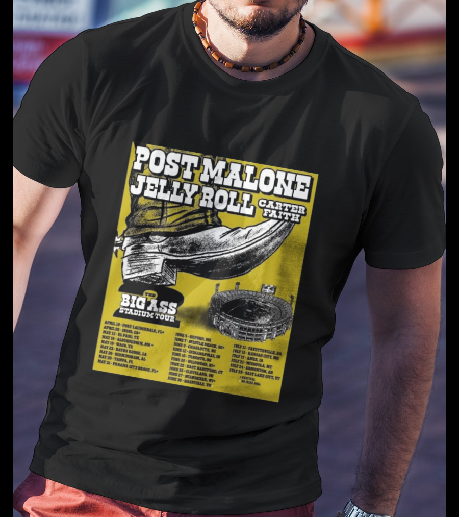 Post Malone Jelly Roll Carter Faith Big Ass Stadium Tour 2026 Limited Edition Dates And Venues T-Shirt